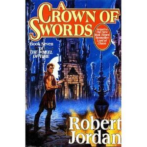 A Crown of Swords: Book Seven of 'The Wheel of Time' -- Robert Jordan